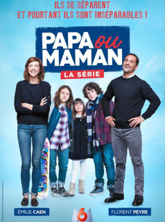 Papa ou maman - la série streaming