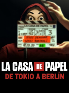 La Casa de Papel : De Tokyo à Berlin streaming