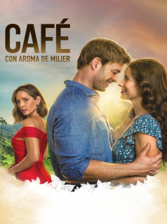 Café con aroma de mujer (Serie de TV) streaming