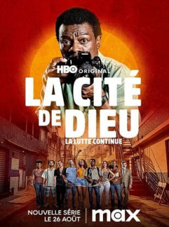 La Cité de Dieu : La lutte continue streaming