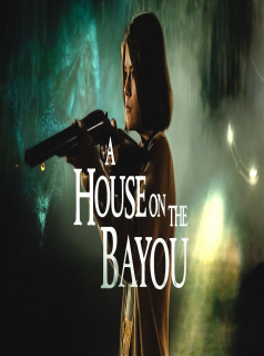 A House on the Bayou