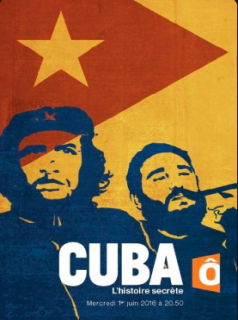 Cuba, l'histoire secrète