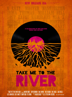 TAKE ME TO THE RIVER: NEW ORLEANS